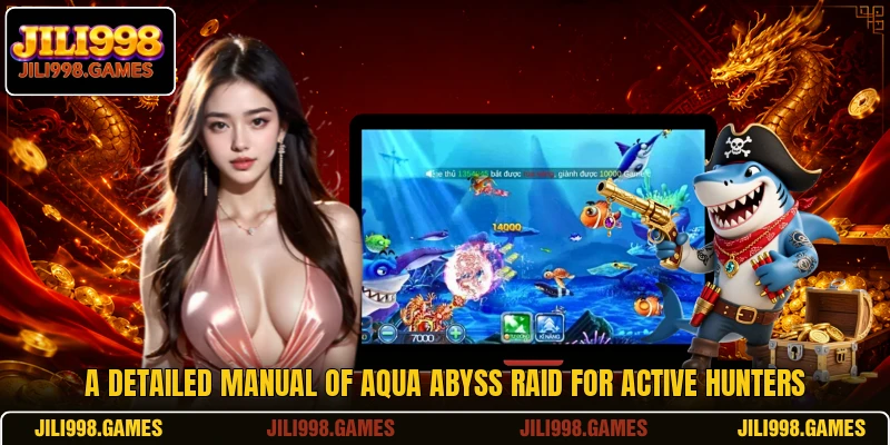A detailed manual of Aqua Abyss Raid for active hunters