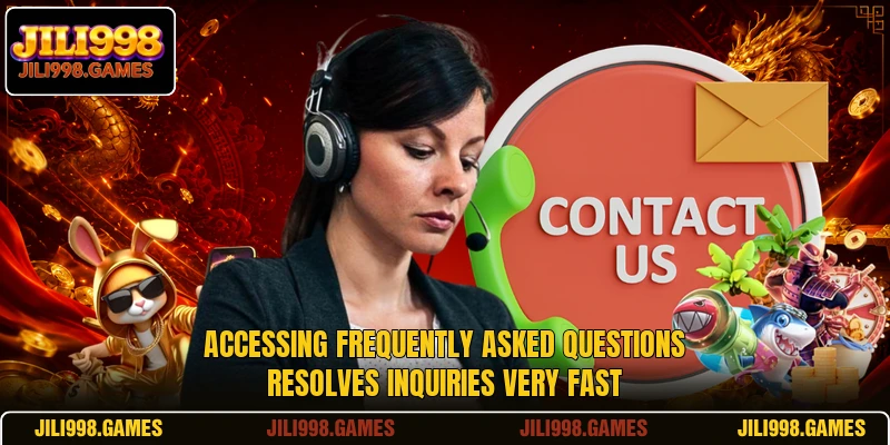 Accessing frequently asked questions resolves inquiries very fast