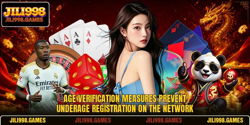 Age verification measures prevent underage registration on the network