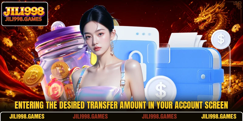 Entering the desired transfer amount in your account screen