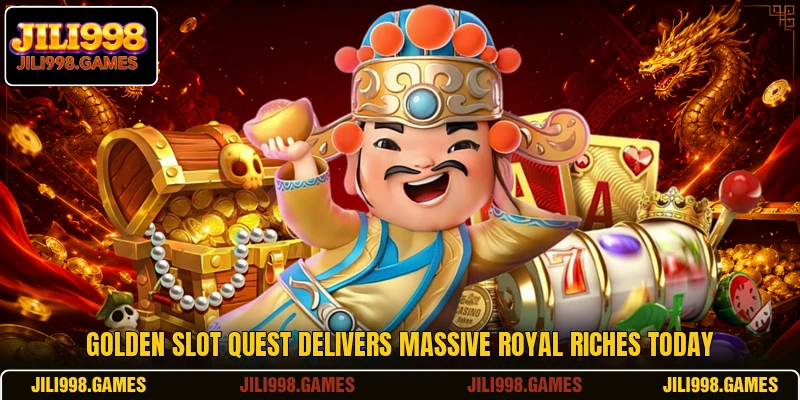 Golden Slot Quest delivers massive royal riches today