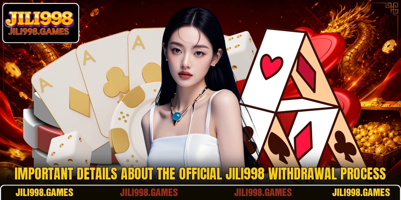 Important details about the official JILI998 withdrawal process