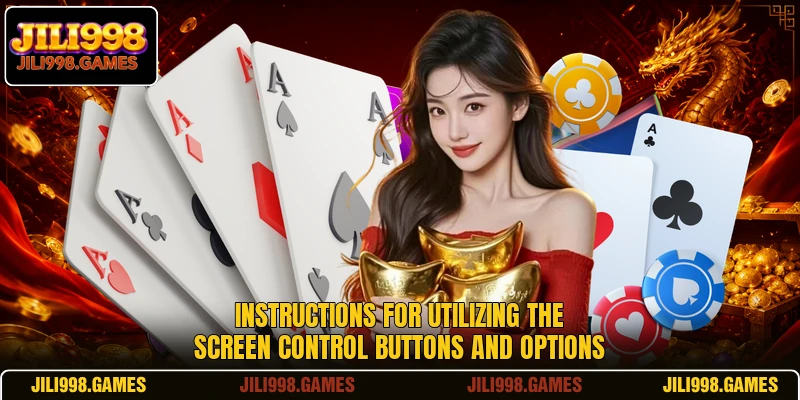 Instructions for utilizing the screen control buttons and options