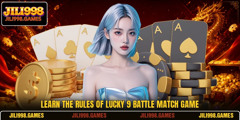 Learn the rules of Lucky 9 Battle Match game