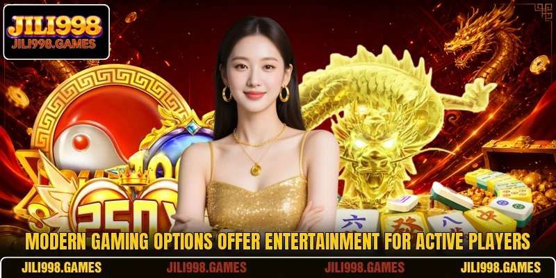 Modern gaming options offer entertainment for active players