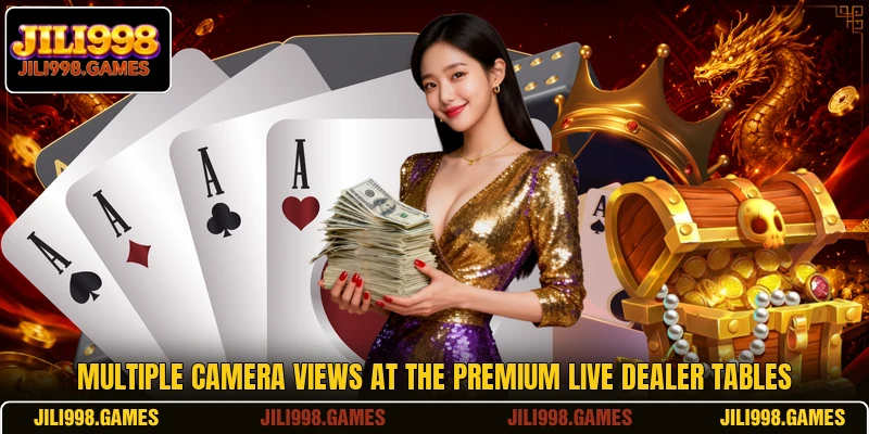 Multiple camera views at the premium live dealer tables