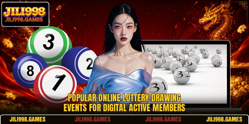 Popular online lottery drawing events for digital active members