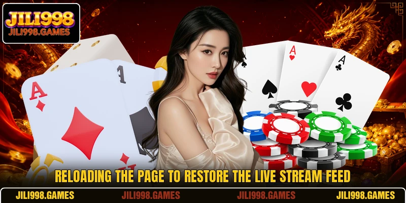 Reloading the page to restore the live stream feed