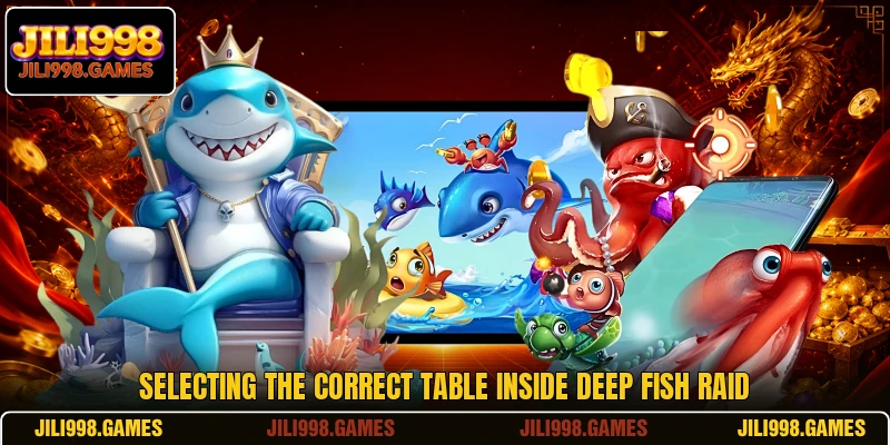Selecting the correct table inside Deep Fish Raid