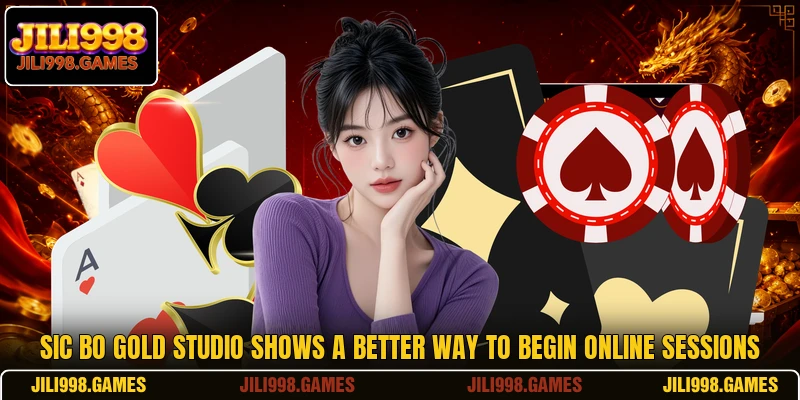 Sic Bo Gold Studio Shows A Better Way To Begin Online Sessions