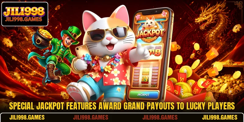 Special jackpot features award grand payouts to lucky players