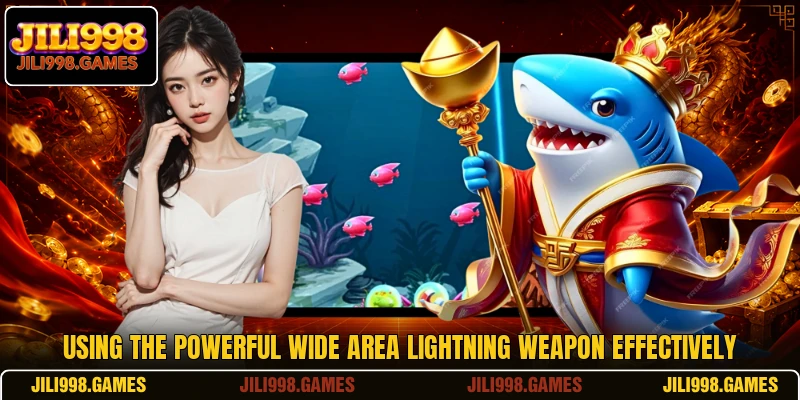 Using the powerful wide area lightning weapon effectively