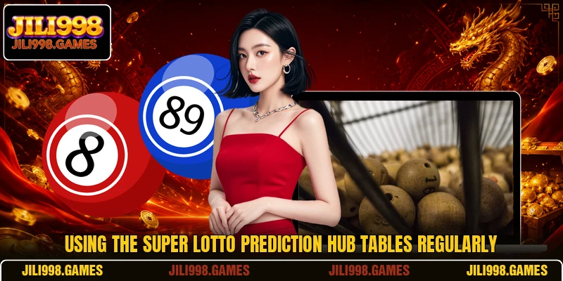Using the Super Lotto Prediction Hub tables regularly